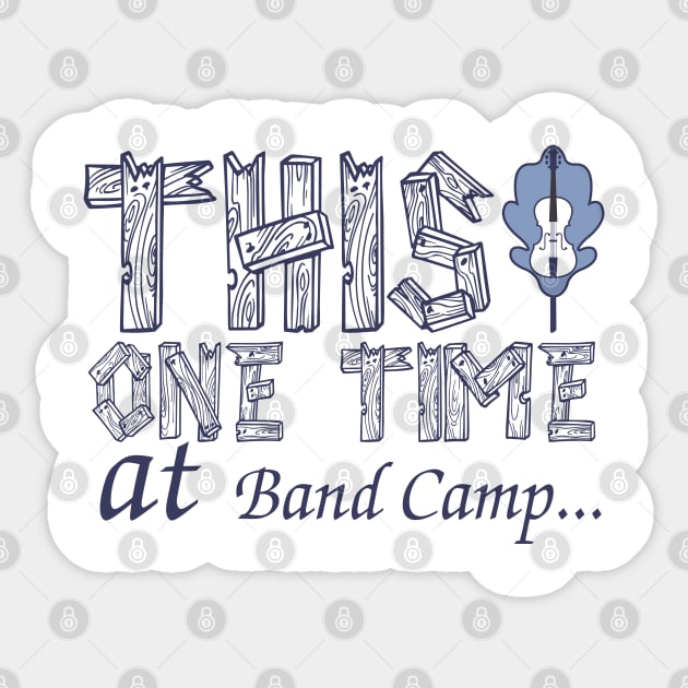 This One Time at Band Camp Sticker by Meta Cortex